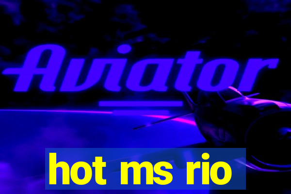 hot ms rio